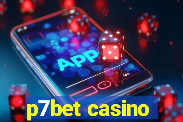 p7bet casino